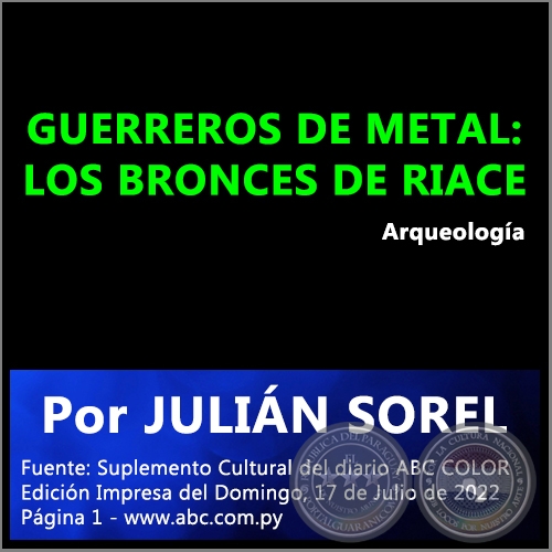 GUERREROS DE METAL: LOS BRONCES DE RIACE - Por JULIÁN SOREL - Domingo, 17 de Julio de 2022